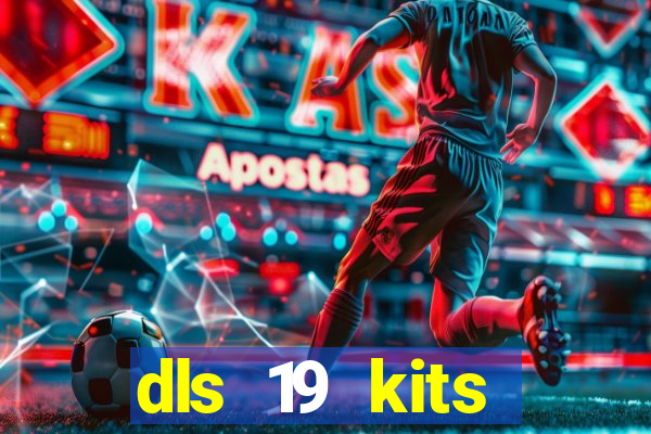 dls 19 kits barcelona 2019